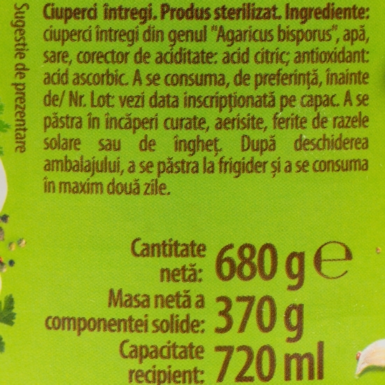 Ciuperci întregi 680g