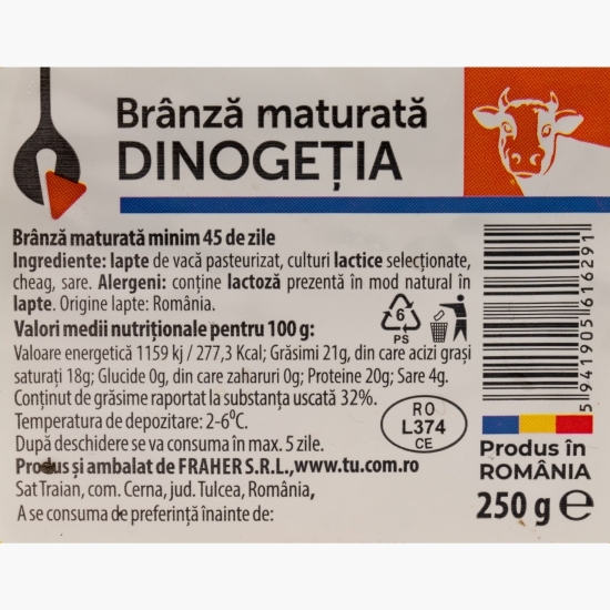 Brânză maturată Dinogeția, maturată minim 45 zile 250g