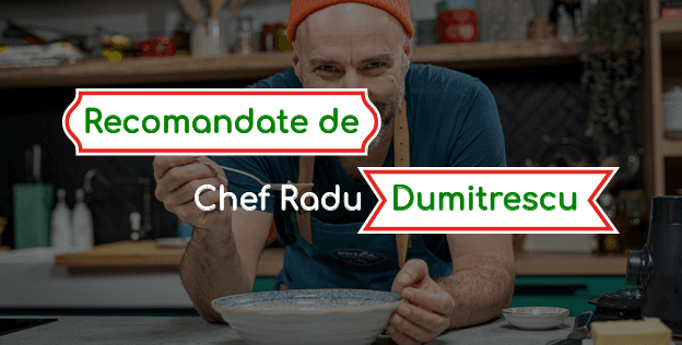Chef Radu Dumitrescu recomandă
