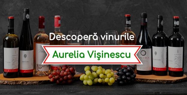 Descoperă vinurile Aurelia Vișinescu