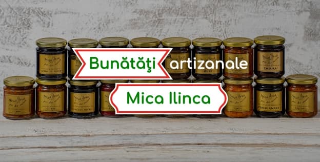 Bunătăți artizanale Mica Ilinca
